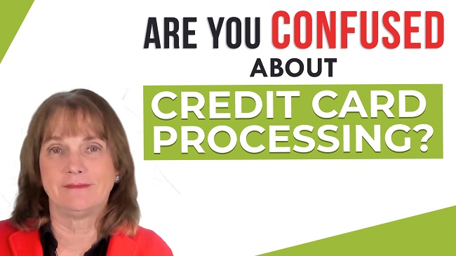 Are You Confused About Credit Card Processing?