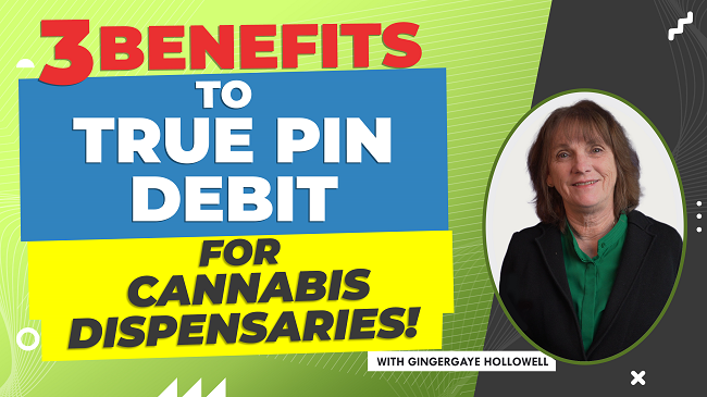 featured image 3 Benefits to True Pin Debit for Cannabis Dispensaries