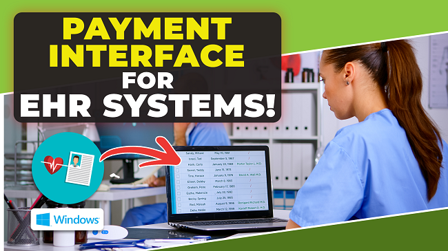 Payment Interface to All Windows Based EHR Systems!