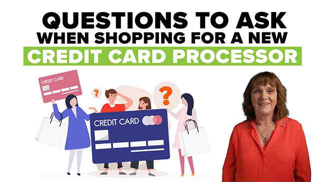 Questions to Ask When You Are Shopping for a New Credit Card Processor